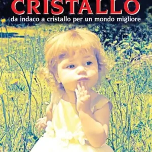 Professionale Bambini cristallo. Da indaco a cristallo per un mondo migliore