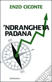 Consegna Rapida ‘Ndrangheta padana