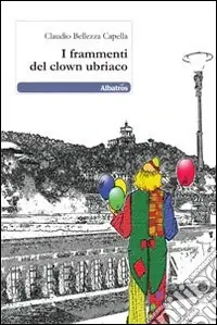 Occasione I Frammenti del clown ubriaco