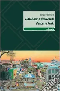 Tutti hanno dei ricordi del luna park Compra Oggi Stesso