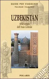 Novità Uzbekistan. Nelle steppe dell‘Asia Centrale