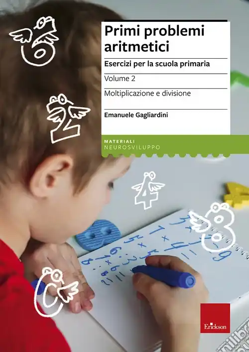 Primi problemi aritmetici. Esercizi per la scuola primaria. Vol. 2 Moltiplicazione e divisione A Buon Prezzo