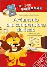 Avviamento alla comprensione del testo. Attività di recupero sulle competenze di base. Con CD-ROM Ultime Pezzi