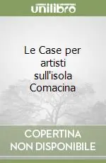 Le Case per artisti sull‘isola Comacina Ultimissimo Modello