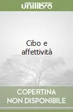 Must-Have Cibo e affettività