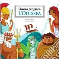 Prezzo Basso L‘Odissea. Omero per gioco. Ediz. illustrata