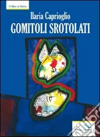 Gomitoli srotolati Ultimissimo Modello
