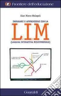 Insegnare e apprendere con la LIM (lavagna interattiva multimediale) Prezzo Conveniente