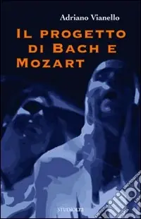 Must-Have Il progetto di Bach e Mozart