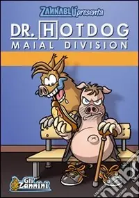 Occasione Imperdibile Dr. Hotdog. Maial division. Zannablù