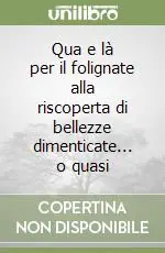 Solo Oggi Qua e là per il folignate alla riscoperta di bellezze dimenticate... o quasi