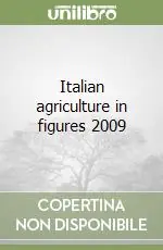 Ultimissimo Modello Italian agriculture in figures 2009