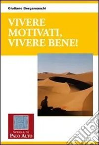 Prezzo Conveniente Vivere motivati, vivere bene!