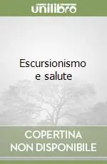 Escursionismo e salute Solo Oggi
