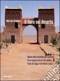 Il fiore nel deserto Bestseller