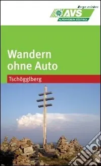 Wandern ohne Auto (AVS). Tschöggelberg Economico