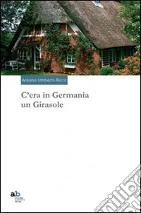 Nuovo Arrivo C‘era in Germania un girasole