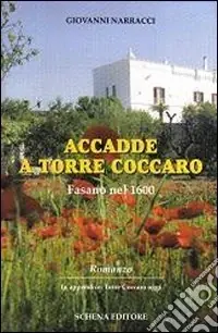 Accade a Torre Caccaro Fasano nel 1600 Nuova Collezione