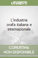 L‘industria orafa italiana e internazionale Più Venduto
