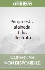 Pimpa est... afainada. Ediz. illustrata Pagamento Sicuro