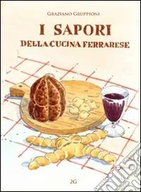 Non Perdere I sapori della cucina ferrarese