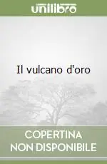 Super Prezzo Il vulcano d‘oro