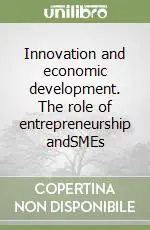 Innovation and economic development. The role of entrepreneurship andSMEs Ultimissimo Modello