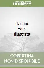 Italiani. Ediz. illustrata Ultimissimo Modello