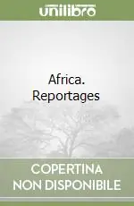 Africa. Reportages Offerta