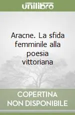 Esclusivo Aracne. La sfida femminile alla poesia vittoriana