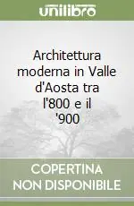 Architettura moderna in Valle d‘Aosta tra l‘800 e il ‘900 Prezzo Di Fabbrica