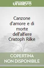 Canzone d‘amore e di morte dell‘alfiere Cristoph Rilke Di Tendenza