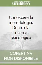 Conoscere la metodologia. Dentro la ricerca psicologica Compra Adesso