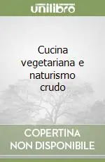 Cucina vegetariana e naturismo crudo Affare