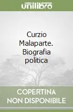 Must-Have Curzio Malaparte. Biografia politica