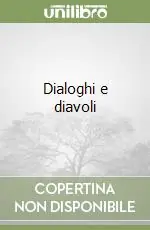 Ultime Pezzi Dialoghi e diavoli
