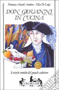 Must-Have Don Giovanni in cucina. Le ricette erotiche del grande seduttore