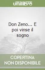 Don Zeno... E poi vinse il sogno Consegna Rapida