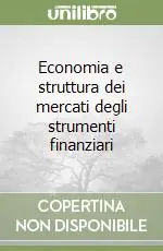 Novità Economia e struttura dei mercati degli strumenti finanziari