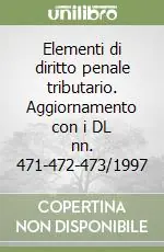 Economico Elementi di diritto penale tributario. Aggiornamento con i DL nn. 471-472-473/1997