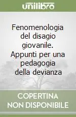Ultime Pezzi Fenomenologia del disagio giovanile. Appunti per una pedagogia della devianza
