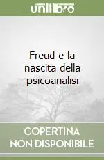 Reso Gratuito Freud e la nascita della psicoanalisi