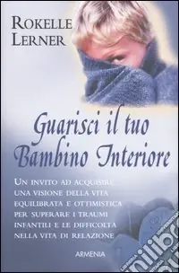 Guarisci il tuo bambino interiore Offerta Speciale