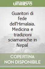 Guaritori di fede dell‘Himalaia. Medicina e tradizioni sciamaniche in Nepal Promozione Esclusiva