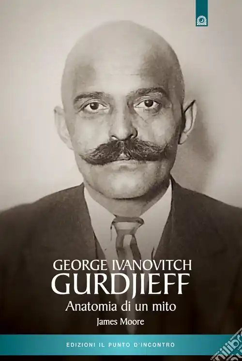 Affare Gurdjieff. Anatomia di un mito
