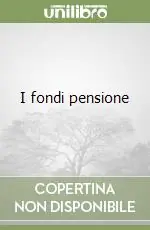 I fondi pensione Novità