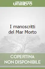 Ordina Subito I manoscritti del Mar Morto