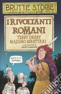 Sconto I rivoltanti romani. Ediz. illustrata