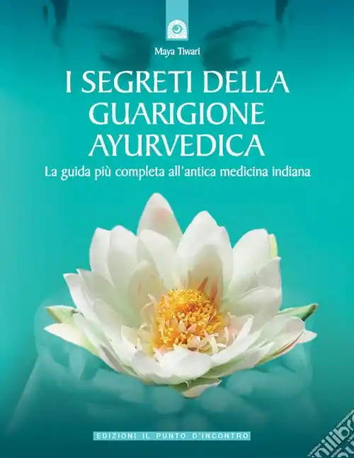 I segreti della guarigione ayurvedica. La guida più completa all‘antica medicina indiana Prezzo Di Fabbrica