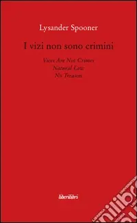 I vizi non sono crimini. Legge di natura. Nessun tradimento Compra Online